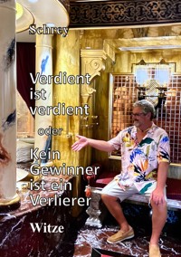 Verdient ist verdient oder Kein Gewinner ist ein Verlierer - Schrey - ebook