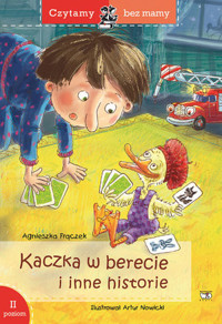 Czytamy bez mamy. Kaczka w berecie i inne historie (poziom 2) - Agnieszka Frączek - książka
