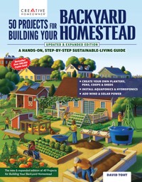 50 Projects for Building Your Backyard Homestead, Updated Edition - David Toht - ebook