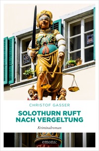 Solothurn ruft nach Vergeltung - Christof Gasser - ebook