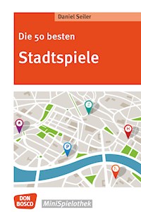Die 50 besten Stadtspiele - eBook - Daniel Seiler - ebook