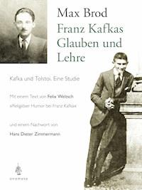 Franz Kafkas Glauben und Lehre - Max Brod - ebook