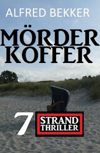 Mörderkoffer: 7 Strand Krimis - Alfred Bekker - ebook