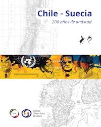 Chile - Suecia 200 años de amistad - Varios autores - ebook