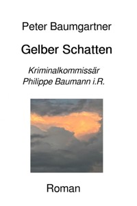 Gelber Schatten - Peter Baumgartner - ebook