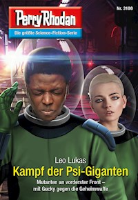Perry Rhodan 3108: Kampf der Psi-Giganten -  Leo Lukas - ebook
