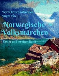 Norwegische Volksmärchen - Peter Christen Asbjørnsen - ebook