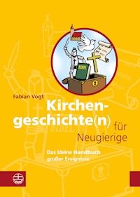 Kirchengeschichte(n) für Neugierige - Vogt Fabian - ebook