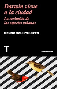 Darwin viene a la ciudad - Menno Schilthuizen - ebook