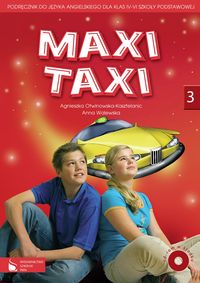 Maxi Taxi 3 Podręcznik do języka angielskiego z płytą CD - Otwinowska-Kasztelanic Agnieszka, Walewska Anna - książka