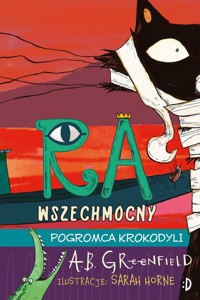 Pogromca krokodyli Ra Wszechmocny Tom 3 - Greenfield A.B. - książka
