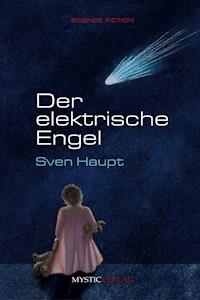 Der elektrische Engel - Sven Haupt - ebook