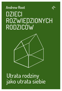 Dzieci rozwiedzionych rodziców - Andrew Root - książka