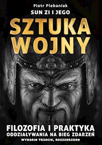 Sun Zi i jego Sztuka wojny - Piotr Plebaniak - ebook + książka