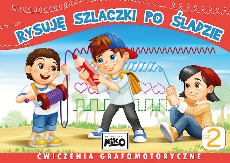 Rysuję szlaczki po śladzie. Ćwiczenia grafomotoryczne. Część 2 - zbiorowa praca - książka