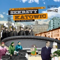 Sekrety Katowic - Szmatloch Barbara, Bulsa Michał - audiobook + książka