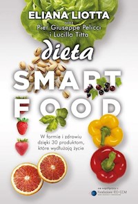 Dieta Smartfood - Liotta Eliana, Pellicci Pier Giuseppe, Titta Lucilla - książka