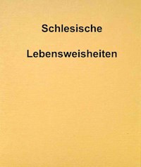 Schlesische Lebensweisheiten - Franz Gnacy - ebook
