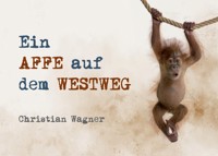 Ein Affe auf dem Westweg - Christian  Wagner - ebook