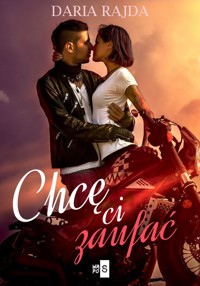 Chcę ci zaufać - Daria Rajda - ebook + audiobook + książka