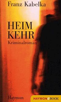 Heimkehr - Franz Kabelka - ebook