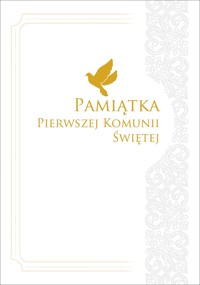 Pamiątka Pierwszej Komunii Świętej - zbiorowa praca - książka