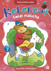 Kolorowanka wodna Kolorowy świat malucha zeszyt 2 -  - książka