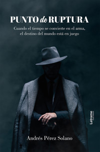 Punto de ruptura - Andrés Pérez Solano - ebook