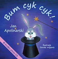 Bum cyk cyk! - Apolinarski Jan - książka