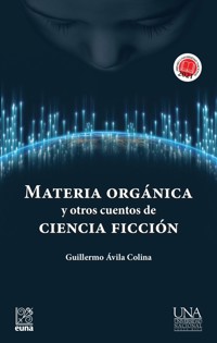 Materia orgánica y otros cuentos de ciencia ficción - William Martínez Pomares - ebook