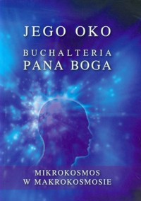 Jego Oko Buchalteria Pana Boga -  - książka