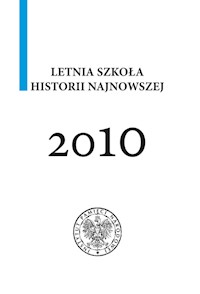 Letnia szkoła historii najnowszej 2010 -  - książka