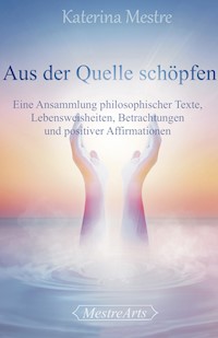 Aus der Quelle schöpfen - Katerina Mestre - ebook