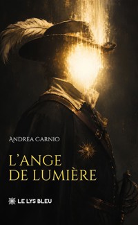 L’ange de lumière - Andrea Carnio - ebook