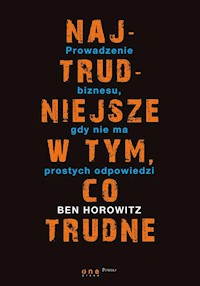 Najtrudniejsze w tym, co trudne - Horowitz Ben - książka