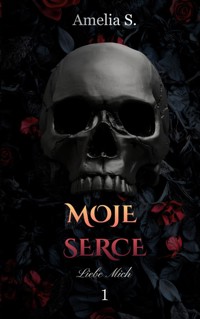 Moje Serce - Amelia S. - ebook