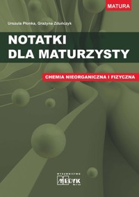 Notatki dla maturzysty Chemia nieorganiczna i fizyczna - Płonka Urszula, Zduńczyk Grażyna - książka