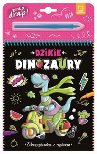 Dzikie dinozaury. Zdrapywanka z rysikiem - Kaczyńska Agata - książka