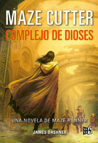 Maze Cutter: Complejo de Dioses - James Dashner - ebook