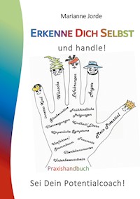Erkenne Dich Selbst und handle! - Marianne Jorde - ebook