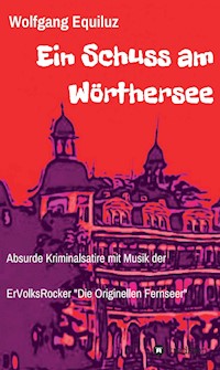 Ein Schuss am Wörthersee - Wolfgang Equiluz - ebook