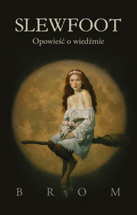 Slewfoot. Opowieść o wiedźmie - Gerald Brom - ebook + książka