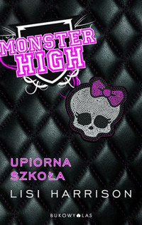 Monster High. Upiorna szkoła - Lisi Harrison - ebook