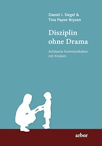 Disziplin ohne Drama - Daniel J. Siegel - ebook