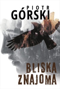 Bliska znajoma - Górski Piot - książka