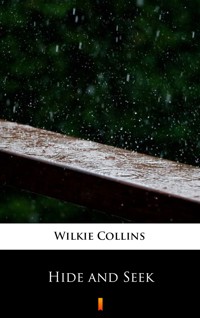 Hide and Seek - Collins Wilkie - ebook