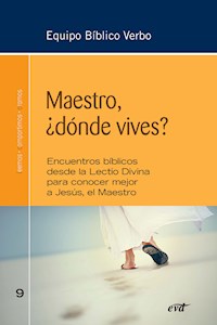 Maestro, ¿dónde vives? - Equipo Bíblico Verbo - ebook