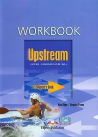 Upstream Upper Intermediate B2+ Workbook - Obee Bob, Evans Virginia - książka