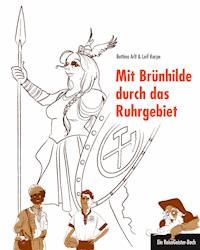 Mit Brünhilde durch das Ruhrgebiet - Karpe Leif - ebook