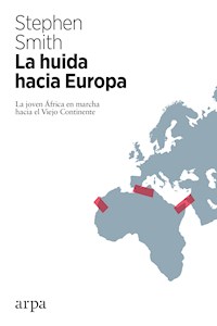La huida hacia Europa - Stephen Smith - ebook